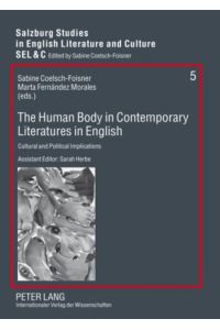 The Human Body in Contemporary Literatures in English  - Cultural and Political Implications
