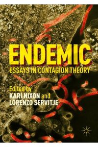 Endemic  - Essays in Contagion Theory