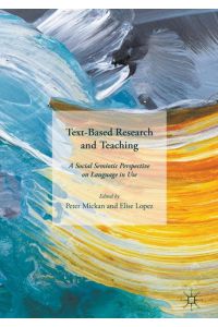 Text-Based Research and Teaching  - A Social Semiotic Perspective on Language in Use