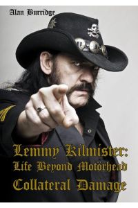 Lemmy Kilmister: Life Beyond Motörhead  - Collateral Damage