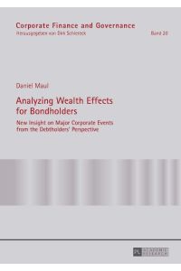 Analyzing Wealth Effects for Bondholders  - New Insight on Major Corporate Events from the Debtholders¿ Perspective