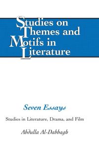 Seven Essays  - Studies in Literature, Drama, and Film