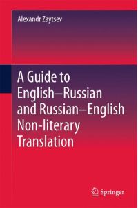 A Guide to English¿Russian and Russian¿English Non-literary Translation