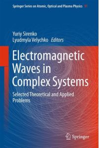 Electromagnetic Waves in Complex Systems  - Selected Theoretical and Applied Problems