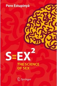 S=EX²  - The Science of Sex