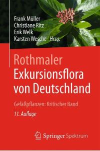 Rothmaler - Exkursionsflora von Deutschland  - Gefäßpflanzen: Kritischer Ergänzungsband