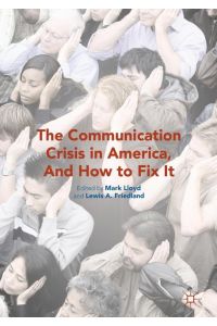 The Communication Crisis in America, And How to Fix It