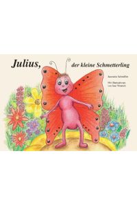 Julius, der kleine Schmetterling  - Kinderbuch