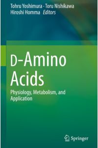 D-Amino Acids  - Physiology, Metabolism, and Application