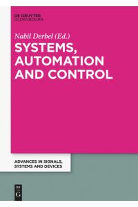 Systems, Automation and Control  - Extended Papers from the Multiconference on Signals, Systems and Devices 2014