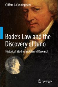 Bode¿s Law and the Discovery of Juno  - Historical Studies in Asteroid Research