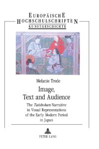 Image, Text and Audience  - The Taishokan Narrative in Visual Representations of the Early Modern Period in Japan