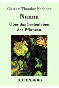 Nanna  - Über das Seelenleben der Pflanzen