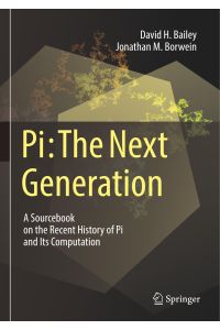 Pi: The Next Generation  - A Sourcebook on the Recent History of Pi and Its Computation