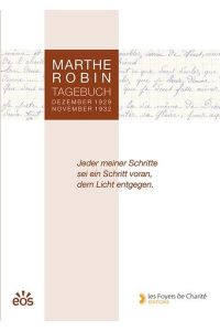Marthe Robin - Tagebuch  - Dezember 1929 - November 1932