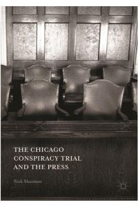 The Chicago Conspiracy Trial and the Press