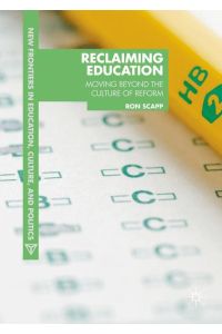Reclaiming Education  - Moving Beyond the Culture of Reform