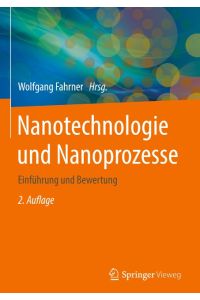 Nanotechnologie und Nanoprozesse  - Einführung und Bewertung