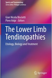 The Lower Limb Tendinopathies  - Etiology, Biology and Treatment