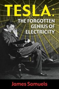 Tesla  - The Forgotten Genius of Electricity