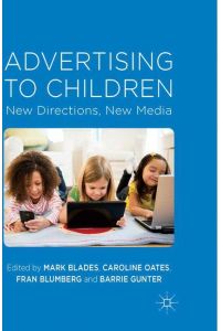 Advertising to Children  - New Directions, New Media
