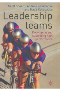 Leadership Teams  - Developing and Sustaining High Performance