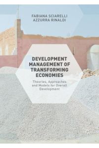 Development Management of Transforming Economies  - Theories, Approaches and Models for Overall Development