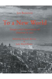 To a New World  - Photos and Impressions of America in 1937
