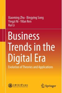 Business Trends in the Digital Era  - Evolution of Theories and Applications