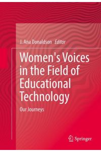 Women's Voices in the Field of Educational Technology  - Our Journeys