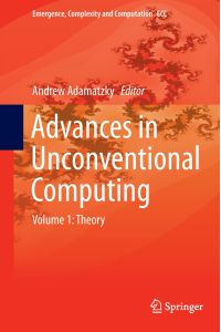 Advances in Unconventional Computing  - Volume 1: Theory