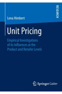 Unit Pricing  - Empirical Investigations of its Influences at the Product and Retailer Levels
