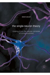 The Single-Neuron Theory  - Closing in on the Neural Correlate of Consciousness