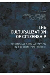 The Culturalization of Citizenship  - Belonging and Polarization in a Globalizing World
