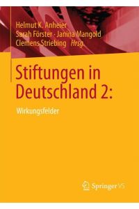 Stiftungen in Deutschland 2:  - Wirkungsfelder