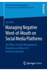 Managing Negative Word-of-Mouth on Social Media Platforms  - The Effect of Hotel Management Responses on Observers¿ Purchase Intention