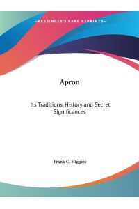 Apron  - Its Traditions, History and Secret Significances