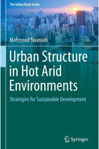 Urban Structure in Hot Arid Environments  - Strategies for Sustainable Development