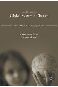 Leadership for Global Systemic Change  - Beyond Ethics and Social Responsibility