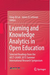 Learning and Knowledge Analytics in Open Education  - Selected Readings from the AECT-LKAOE 2015 Summer International Research Symposium