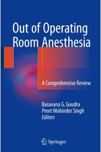Out of Operating Room Anesthesia  - A Comprehensive Review
