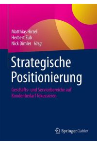 Strategische Positionierung  - Geschäfts- und Servicebereiche auf Kundenbedarf fokussieren