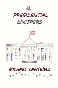 Presidential Whispers  - Surviving Freshman Year