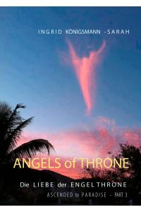 Angels of Throne  - Ascended to Paradise - Die Liebe der Engel Throne