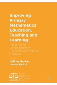 Improving Primary Mathematics Education, Teaching and Learning  - Research for Development in Resource-Constrained Contexts