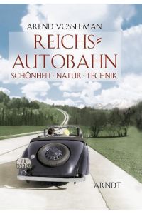 Reichsautobahn  - Schönheit, Natur, Technik