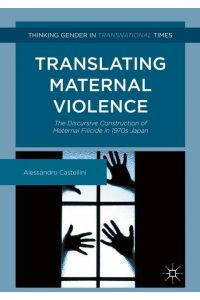 Translating Maternal Violence  - The Discursive Construction of Maternal Filicide in 1970s Japan