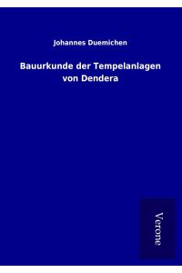 Bauurkunde der Tempelanlagen von Dendera