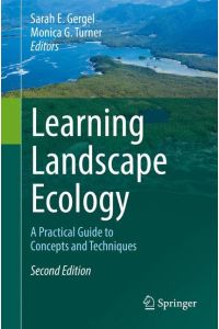 Learning Landscape Ecology  - A Practical Guide to Concepts and Techniques