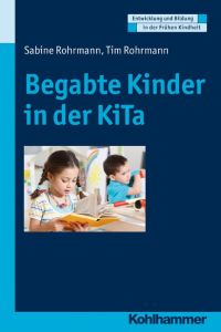 Begabte Kinder in der KiTa  - Erkennen und fördern in der KiTa